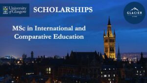 Call for Applications: International and Comparative Education Scholarship – University of Glasgow