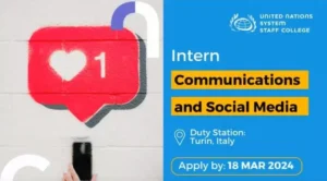 Vacancy Announcement: PAID Internship Opportunity in Communications and Social Media at the United Nations System Staff College, Italy